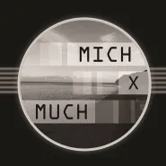 Mich x Much