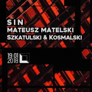 Sin / Matelski / Szkatulski & Kosmalski