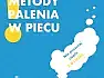 Nauka palenia w piecu