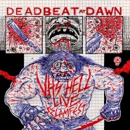 Deadbeat at Dawn - VHS Hell Live