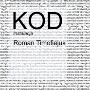 Roman Timofiejuk: Kod - wernisaż instalacji