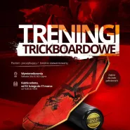 Treningi trickboardowe