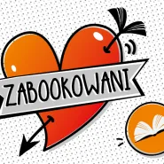 Zabookowani - tajemnicza zabawa walentynkowa dla zakochanych w książkach