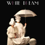 White Dream - spektakl muzyczny