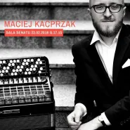 I recital dyplomowy Macieja Kacprzaka - akordeon