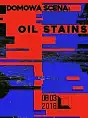 DOMowa Scena: Oil Stains
