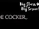 Big Stars on Big Screen: Joe Cocker