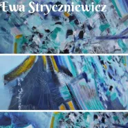 Wystawa malarstwa Ewy Stryczniewicz