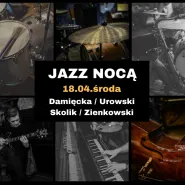 Jazz Nocą - koncert jazzowy.