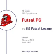 18. Kolejka 1PLF: Futsal PG - KS Futsal Leszno