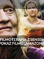 Filmoterapia z Sensem: Amazona