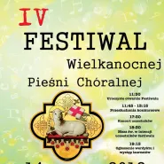 IV Ogólnopolski Festiwal Wielkanocnej Pieśni Chóralnej