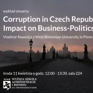 Korupcja na styku biznesu i polityki - wykład otwarty