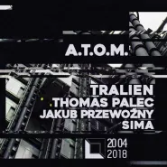 ATOM: Tralien / Thomas Palec / Jakub Przewoźny / Sima