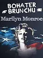 Bohater Brunchu - Marilyn Monroe