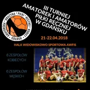 III Turniej Amatorek i Amatorów Piłki Ręcznej