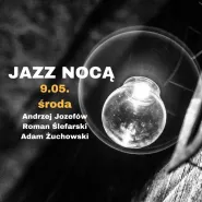 Jazz Nocą - jazz & jam session