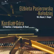 Półrecitale fortepianowe: Elżbieta Pasierowska-Kołodziej, Kordian Góra