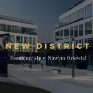 New District - poznajmy się w Nowym Orłowie