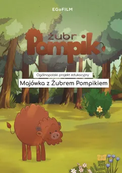 Majówka z Żubrem Pompikiem - projekcja filmu i spotkanie z przyrodnikiem