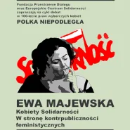 Polka Niepodległa - spotkanie z Ewą Majewską