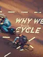 Why We Cycle - pokaz i dyskusja