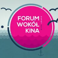 45. Forum Wokół Kina