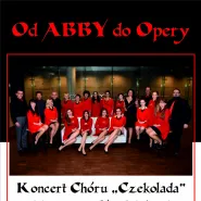 Koncert Chóru Czekolada Od Abby od Opery