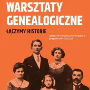 Warsztaty genealogiczne Łączymy Historie