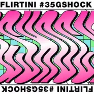 Flirtini x #35gshock 