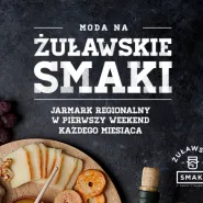 JARMARK ŻUŁAWSKIE SMAKI - czerwcowa edycja - 2-3.06