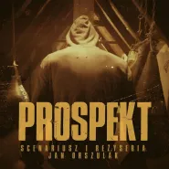 Premiera filmu Prospekt + Etiuda teatralna Standby Workshops