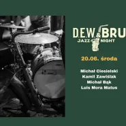 D.E.W. & BRU Jazz Night