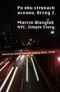 NYC. Simple Story - Marcin Wasyluk - wernisaż