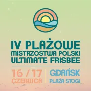 IV Plażowe Mistrzostwa Polski w Ultimate Frisbee