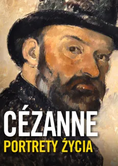 Wystawa na ekranie: Cezanne. Portrety życia