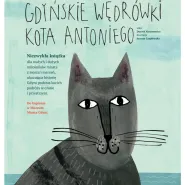 Gdyńskie wędrówki Kota Antoniego - czytanie dla dzieci 2+ z opiekunem