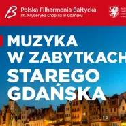 Muzyka w Zabytkach Starego Gdańska