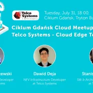 Ciklum Gdańsk Cloud Meetup with Telco Systems