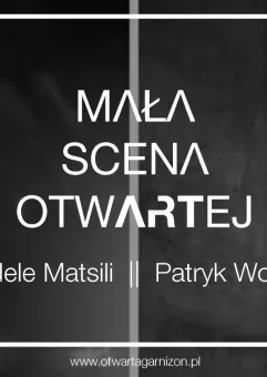 Mała Scena OtwARTej - Adele Matsili & Patryk Woźny