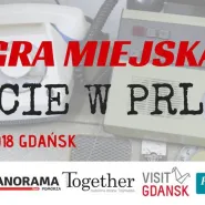 Gra Miejska: Życie w PRL-u