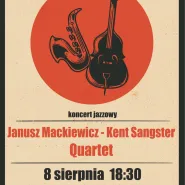 Międzynarodowy koncert jazzowy - Janusz Mackiewicz - Kent Sangster Quartet