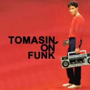 Tomasin on Funk x bibka