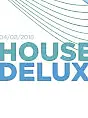 House Deluxe / Hrabioza / Gogan / Eliot