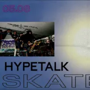 Hypetalk Skate Jam