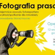 Fotografia prasowa - warsztaty fotograficzne dla młodzieży