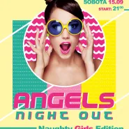 Angels Night Out - Naughty Girls