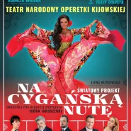 Teatr Narodowy Operetki Kijowskiej: Na cygańską nutę