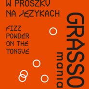 Grassomania 10: Z oranżadą w proszku na językach