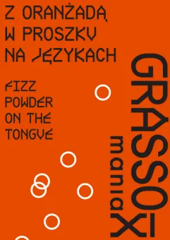 Grassomania 10: Z oranżadą w proszku na językach